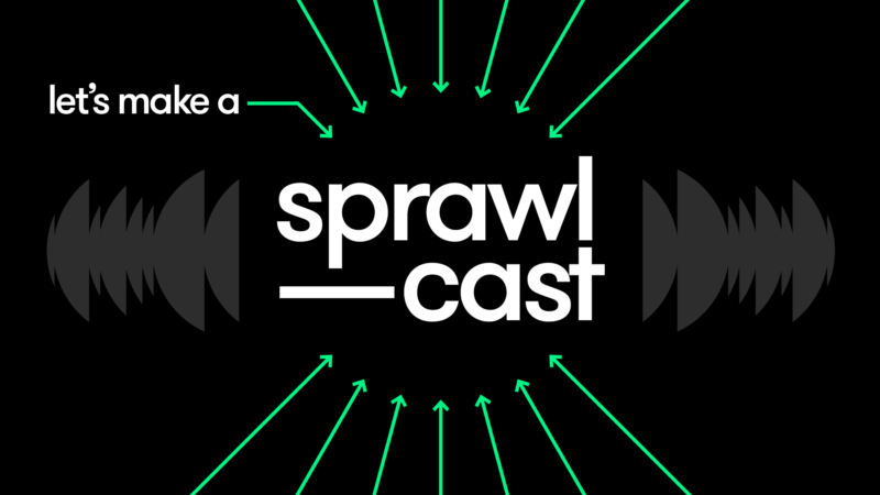 Hey Calgary! It’s SPRAWLCAST time